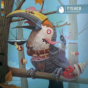Fisher - Ya Kidding - Single - Zortam Music