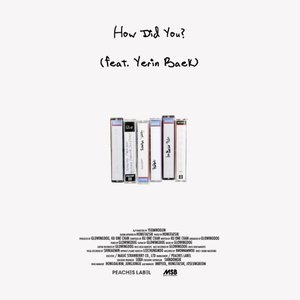 How Did You? (feat. Baek Yerin) - Single