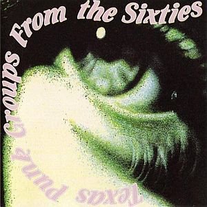 Texas Punk Groups From The Sixties