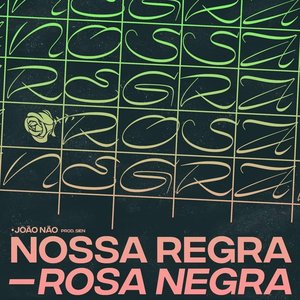 Nossa Regra (Rosa Negra)