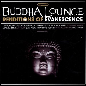 Buddha Lounge Renditions Of Evanescence