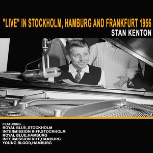 Live in Stockholm, Hamburg and Frankfurt 1956