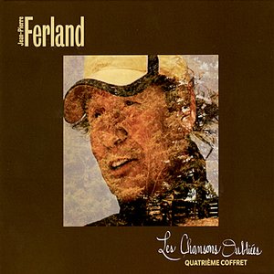 Quartrième Coffret - Chansons oubliées