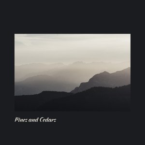 Pines and Cedars - Single