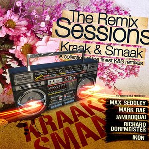 Kraak & Smaak - The Remix Sessions