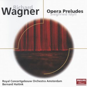 Wagner: Opera Preludes/Siegfried Idyll