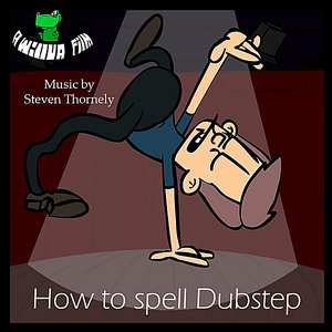 How to Spell Dubstep (Soundtrack)