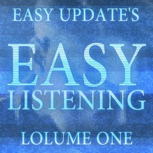 Easy Update's Easy Listening Lolume One