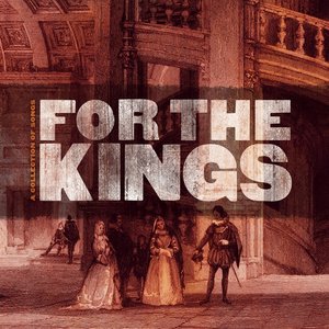 A Collection of Songs For the Kings