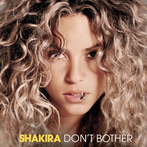 Shakira - Dont Bother Lyrics - Zortam Music