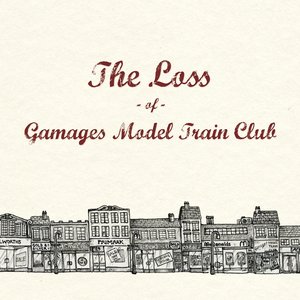 The Loss of Gamages Model Train Club