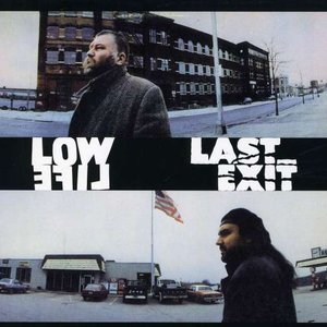 Low Life / Last Exit