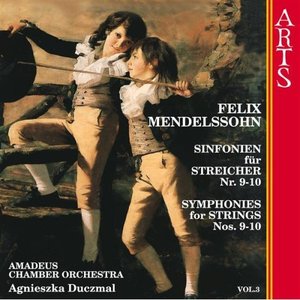 Mendelssohn-Bartholdy: Symphonies For Strings Nos. 9-10 Vol. 3