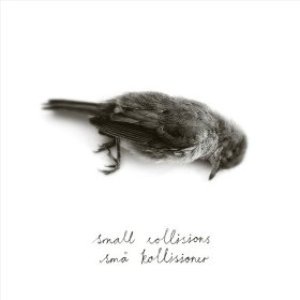 Small Collisions/Små Kollisioner