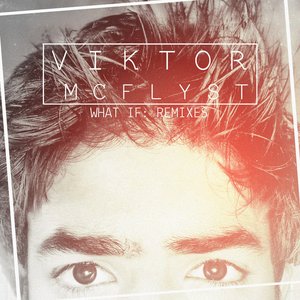 “What If (The Remixes) - EP”的封面