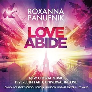 Roxanna Panufnik: Love Abide