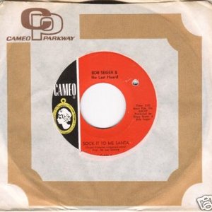Bob Seger & The Last Heard - Sock It to Me Santa / Florida Time - Zortam Music