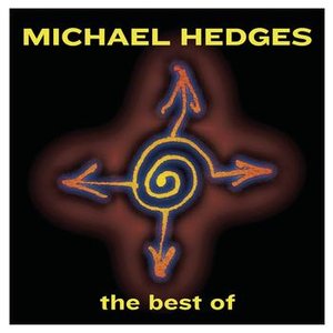 Best Of Michael Hedges