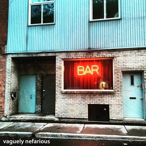 vaguely nefarious