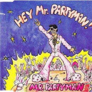 Hey Mr. Partyman