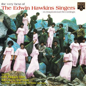 The Very Best Of The Edwin Hawkins Singers: 16 Inspirational Recordings