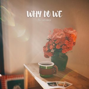 Why Do We - Single
