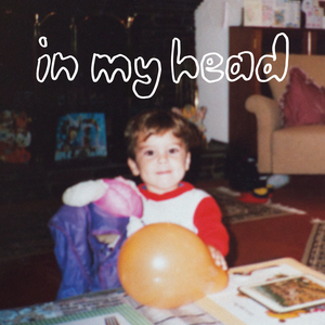 IN MY HEAD
