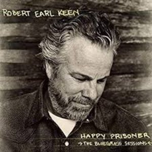 Happy Prisoner: The Bluegrass Sessions (Deluxe Edition)