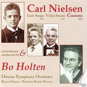 Carl Nielsen: Commotio / Early Songs / Violin Sonata