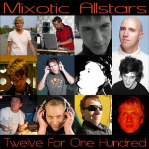 Mixotic 100 - Mixotic Allstars - Twelve For One Hundred