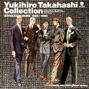 Yukihiro Takahashi Collection: Singles & More 1988-1996