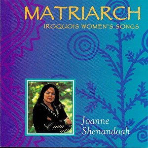 Matriarch: Iroquois Women's Songs