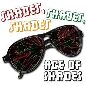 Shades, Shades, Shades