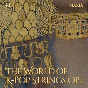 The World of K-pop Strings Op.1