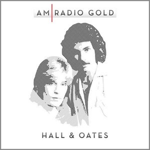 AM Radio Gold: Hall & Oates (Remastered)
