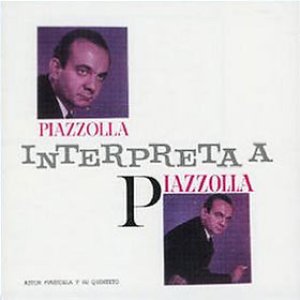 Piazzolla Interpreta A Piazzolla