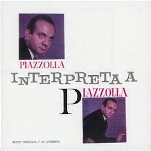 Piazzolla interpreta a Piazzolla cover