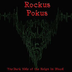 The Dark Side of the Reign in Blood