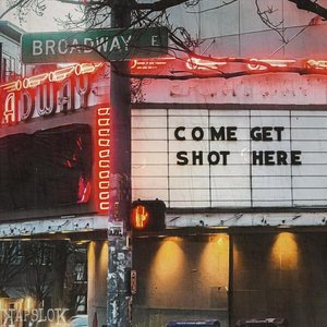 Come Get Shot Here - Single