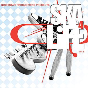 Quickstar Productions Presents : Ska 4 Life volume 5