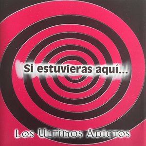 Si Estuvieras Aqui...