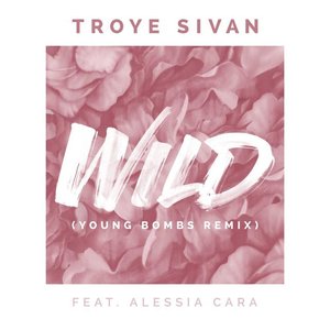 WILD (feat. Alessia Cara) [Young Bombs Remix]