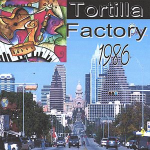 Tortilla Factory 1986