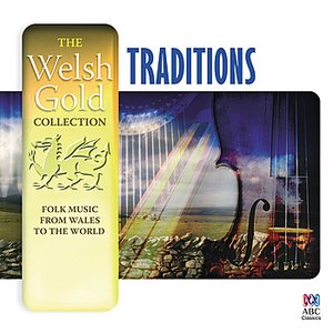 Traditions: Folk Music from Wales to the World