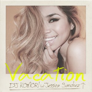 Vacation (feat. Jessica Sanchez) - Single