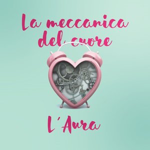 La Meccanica Del Cuore