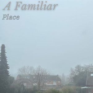 A Familiar Place