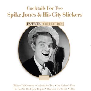 Cocktails for Two - Spike Jones