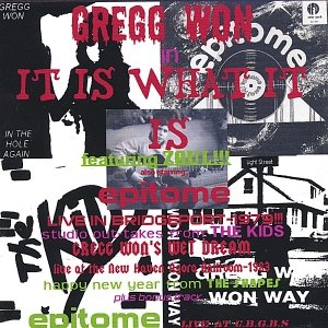 The Gregg Won Show: "IT IS WHAT IT IS"