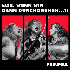Was, wenn wir dann durchdrehen...?!